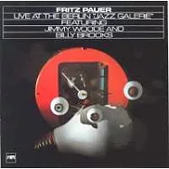 Fritz Pauer / Live at the Berlin Jazz Galerie(弗列茲.包爾 / 柏林琴聲)