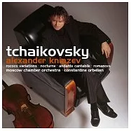 Alexander Kniazev / Tchaikovsky : Rococo Variations, Nocturne in D minor, Andante cantabile, Romances(克尼亞澤夫 / 柴可夫斯基大提琴曲的浪漫與柔情)