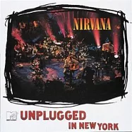 Nirvana / Unplugged In New York(超脫合唱團 / 最後的現場)