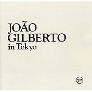 Joao Gilberto / In Tokyo(喬安‧吉巴托 / 東京現場)