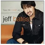 Jeff Bates / Leave The Light On(傑夫貝茲 / 留一盞燈)