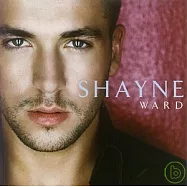 Shayne Ward / Shayne Ward(夏恩華德 / 首張冠軍專輯)