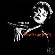 伊迪絲.琵雅芙 / 人生的激情(Edith Piaf / Passion de la Vie)