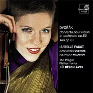 Dvorak: Concerto pour violon et orchestre op. 53, Trio op. 65 / Faust, Queyras, Melnikov, Belohlavek(德弗札克：《小提琴協奏曲Op.53》、《三重奏Op.65》/ 佛絲特(小提琴)、奎拉斯(大提琴)、麥尼可夫(鋼琴)、貝拉維克(指揮)布拉格愛樂)