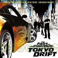 O.S.T. / The Fast and The Furious: Tokyo Drift(電影原聲帶 / 玩命關頭：東京甩尾)