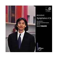 Kent Nagano (指揮) / Bruckner：Symphonie No. 3
