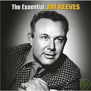 Jim Reeves / The Essential(吉姆瑞福斯 / 世紀典藏)