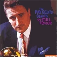The Ray Gelato Giants / The Full Flavour(雷葛拉托七重奏 / 風味十足)