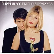 Tina May / I&rsquo;ll Take Romance(蒂娜‧梅 / 捕捉浪漫)