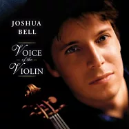 Joshua Bell / Voice of the Violin(約夏貝爾 / 小提琴的情歌)