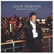 Julio Iglesias / Romantic Classics(胡立歐 / 情歌羅曼史)