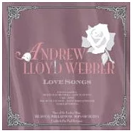 ANDREW LLOYD WEBBER 《Love Songs》(安德魯洛伊韋伯《魅影情歌世紀精選》)