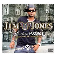 Jim Jones / Hustler’s P.O.M.E.(吉姆瓊斯 / 出人頭地 唯我獨尊)