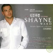 Shayne Ward / Shayne Ward Asia Repackage(夏恩華德 / 首張冠軍專輯(亞洲濃情CD+BONUS AVCD))