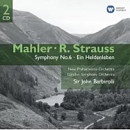 Barbirolli, LSO, New Philharmonia Orchestra / Mahler: Symphony no. 6, R. Strauss: Ein Heldenleben(巴畢羅里 / 馬勒：第六號交響曲；理查.史特勞斯：英雄的生涯)