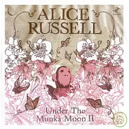 Alice Russell / Under The Munka Moon II(艾莉絲羅瑟 / 再次慕卡月空下)