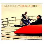 Bread & Butter / Summer Knows(奶油麵包 / 夏日回憶)