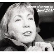 珍娜賽德 / 爵士香頌 - 2007年浪漫珍藏版(Janet Seidel / Comme Ci, Comme Ca - 2007 Special Edition)