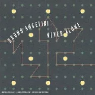布魯諾.安格利尼 / 從未孤單(Bruno Angelini / Never Alone)