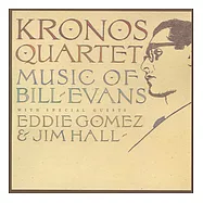 Kronos Quartet / Music of Bill Evans - With Special Guests Eddie Gomez & Jim Hall(美國版)