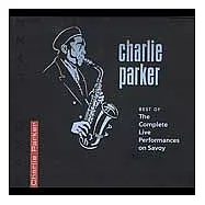 Charlie Parker / Best of The Complete Live Performances on Savoy(美國版)(查理‧帕克 / Savoy時期現場錄音精華)