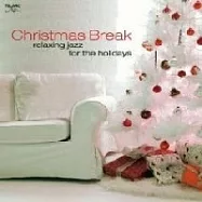 V.A / Christmas Break - Relaxing Jazz for the Holidays(選輯 / 爵士大師演奏搖擺耶誕)
