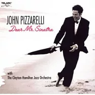 John Pizzarelli / Dear Mr. Sinatra(約翰皮薩瑞里 / 親愛的辛納屈先生)