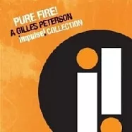 V.A. / Pure Fire! - A Gilles Peterson Impulse! Collection(選輯 / 火之激情! - 吉爾.派特森之Impulse!特選私房菜)