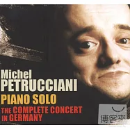 米榭.派卓契亞尼 / 德國現場獨奏音樂會 (2CD)(Michel Petrucciani / Piano Solo - The Complete Live in Germany (2CD))