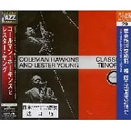 Coleman Hawkins & Lester Young / Classic Tenors,Vol.1(霍金斯與李斯特.楊 / 薩克斯風雙雄傳奇)