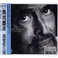 Mark Murphy / Love Is What Stays(馬克.墨非 / 真愛恆久遠)
