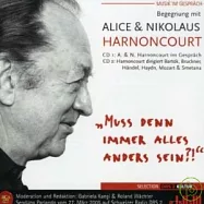 Begegnung Mit / Alice & Nikolaus Hornoncourt "Muss Denn Immer Aless Anders Sein?!"(哈農庫特夫婦的音樂談話 (2CD))