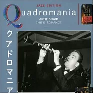 Artie Shaw / This Is Romance (Quadromania )(亞提‧蕭 / 這就是愛)