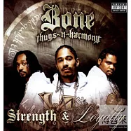 Bone Thugs-N-Harmony / Strength & Loyalty(骨頭惡棍與和聲合唱團 / 力量與忠誠)