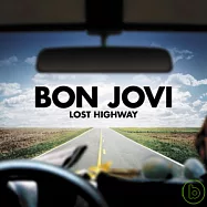 Bon Jovi / Lost Highway(邦喬飛 / 飛行公路)