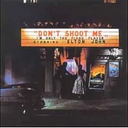 Elton John / Don’t Shoot Me，I’m Only The Piano Player(艾爾頓強 / 槍殺鋼琴師)