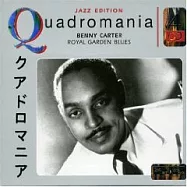 Benny Carter / Royal Garden Blues (Quadromania)(班尼‧卡特 / 皇家花園)