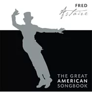 Fred Astaire / The Great American Songbook(佛雷.亞斯坦 / 我的情歌簿)