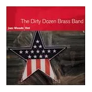 The Dirty Dozen Brass Band / Jazz Moods- Hot(骯髒的銅管樂團 / 火紅熱焰)