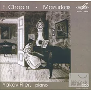 F. Chopin: The Mazurkas / Yakov Fliere, piano (MELODIYA)(蕭邦：馬祖卡舞曲 / 弗利爾, 鋼琴 ( MELODIYA 唱片 ))