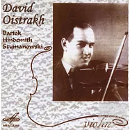 Bartok, Hindemith, Szymanowski / David Oistrakh, Violin & G. Rozhdestvensky (MELODIYA)(巴爾托克、興德米特、齊瑪諾夫斯基：小提琴協奏曲 / 大衛‧歐伊斯特拉赫, 小提琴、羅玆德斯特汶斯基, 指揮 (MELODIYA 唱片))