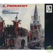 Prokofiev: Ballets / Gennadi Rozhdestvensky & The USSR Ministry of Culture Symphony Orchestra (MELODIYA)(普羅高菲夫：芭蕾作品集《鋼鐵之舞》、《灰姑娘》、《羅蜜歐與茱麗葉》等 / 羅玆德斯特汶斯基(指揮)俄羅斯文化部交響樂團 (MELODIYA))