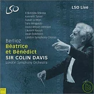 Berlioz: Beatrice & Benedict / Colin Davis & London Symohony Orchestra(白遼士：喜歌劇《畢雅翠絲與班內迪克》/ 柯林.戴維斯(指揮)倫敦交響樂團&合唱團)
