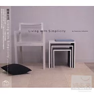 Living with Simplicity ~by Francfranc Collection(簡單生活)