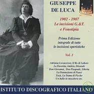 Giuseppe De Luca: complete operatic recordings Vol. 1 (1902-1907) / iuseppe De Luca, baritone(朱塞貝‧德魯卡：1902-1907歌劇錄音全集 第1集 / 馬斯奈、董尼才第、威爾第、莫札特、華格納等作品)
