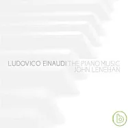 John Lenehan / Ludovico Einaudi : The Piano music(約翰.里納翰 / 艾奧迪︰鋼琴音樂作品)