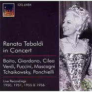 Renata Tebaldi in Concert (1950-1956)(提芭蒂演唱會 1950-1956 / 演唱波易多、威爾第、普契尼、柴可夫斯基等多位作曲家名演)