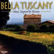 V.A / Bella Tuscany - Music Inspired by Tuscany(美麗的托斯卡尼 / 艾瑞克.康澤爾(指揮)辛辛那提大眾管弦樂團等眾星雲集)