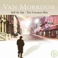 Van Morrison / Still On Top - The Greatest Hits(范莫里生 / 王者經典 [2CD精選盤])