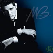 Michael Buble / Call Me Irresponsible(麥可布雷 / 真情失控 雙CD豪華紀念版)